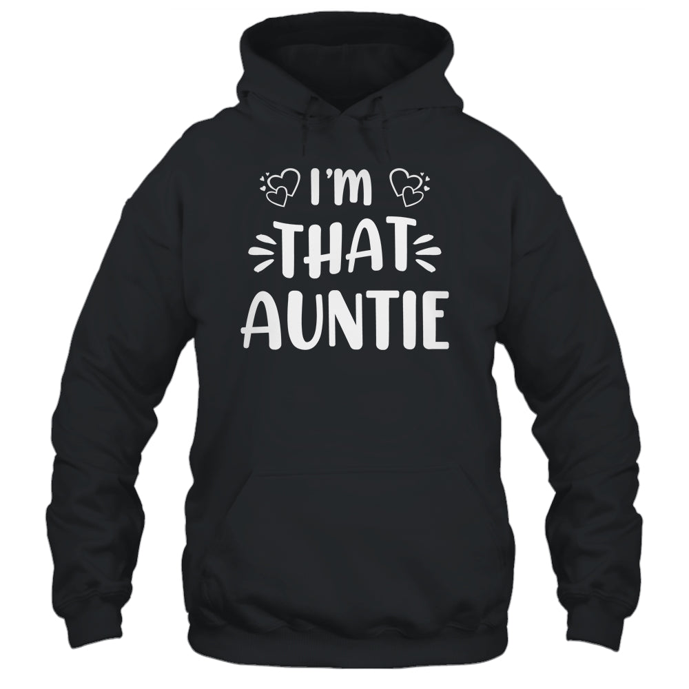 I'm That Auntie Funny Shirt & Tank Top | siriusteestore