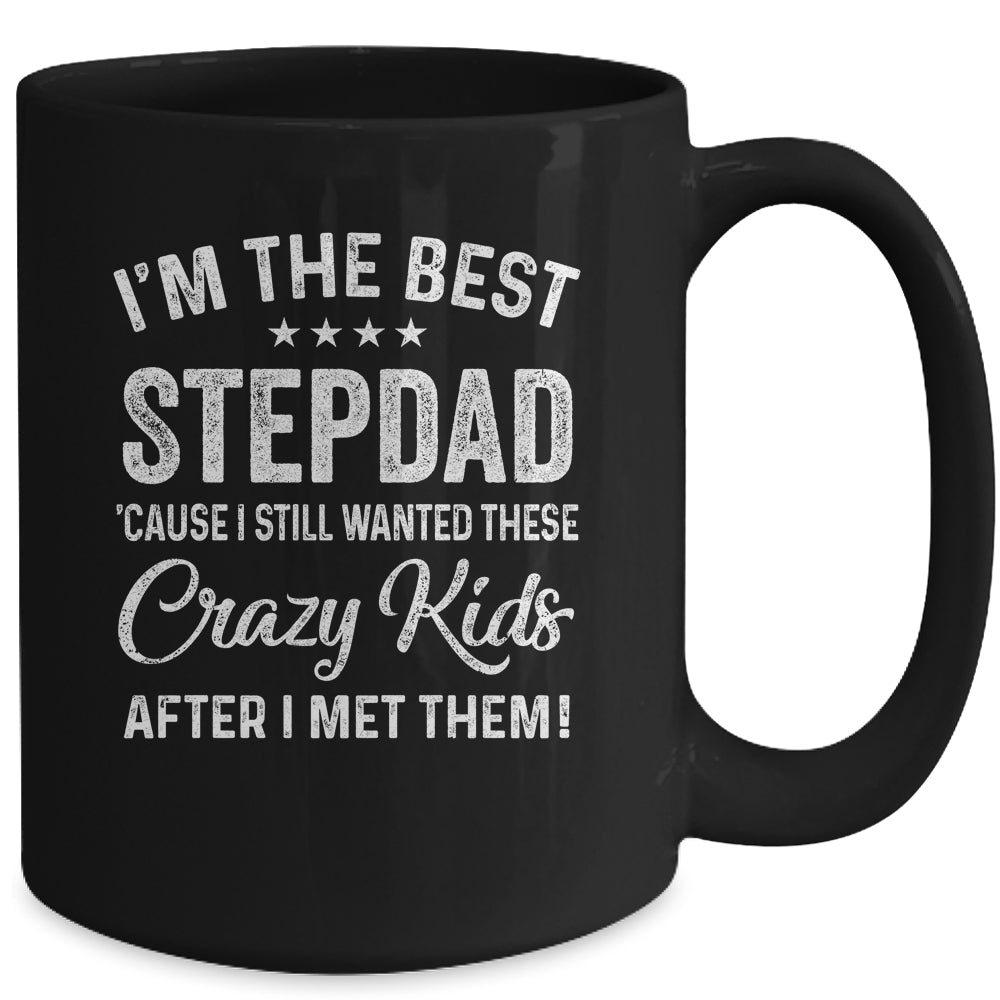 I'm The Best Step Dad Crazy Kids Father's Day Mug | siriusteestore