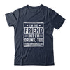 I'm The Friend But I'm Drunk Please Return To Friend Funny Shirt & Tank Top | siriusteestore