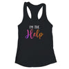 I'm The Help If Lost Or Drunk Please Return To Bestie Shirt & Tank Top | siriusteestore