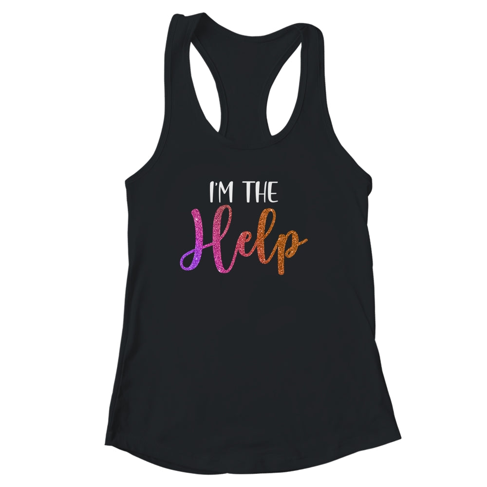 I'm The Help If Lost Or Drunk Please Return To Bestie Shirt & Tank Top | siriusteestore