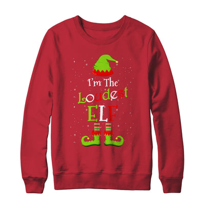 I'm The Loudest Elf Family Matching Funny Christmas Group Gift Shirt & Sweatshirt | siriusteestore