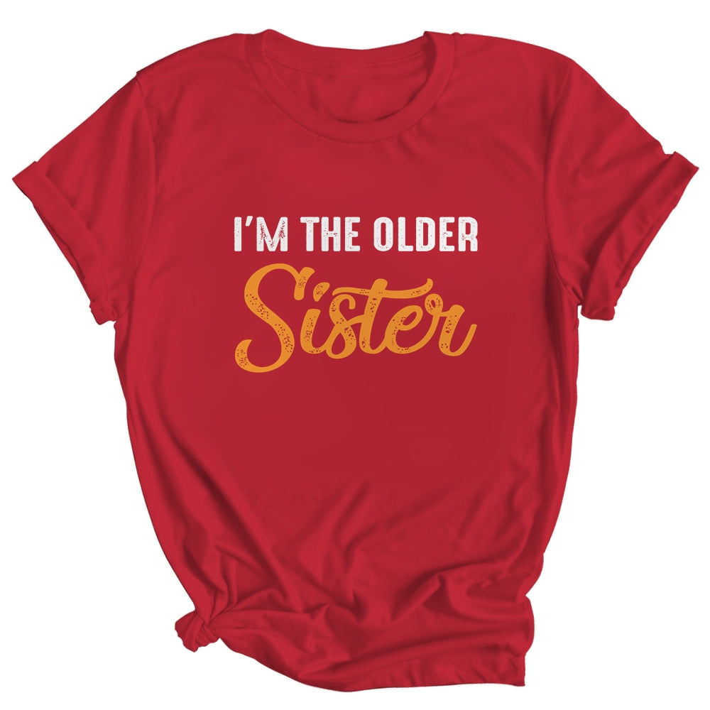 I'm The Older Sister Funny Big Sister Shirt & Tank Top | siriusteestore