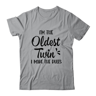 I'm The Oldest Twin I Make The Rules Funny Older Siblings Shirt & Tank Top | siriusteestore