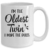 I'm The Oldest Twin I Make The Rules Funny Older Siblings Mug | siriusteestore