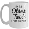 I'm The Oldest Twin I Make The Rules Funny Older Siblings Mug | siriusteestore