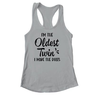 I'm The Oldest Twin I Make The Rules Funny Older Siblings Shirt & Tank Top | siriusteestore