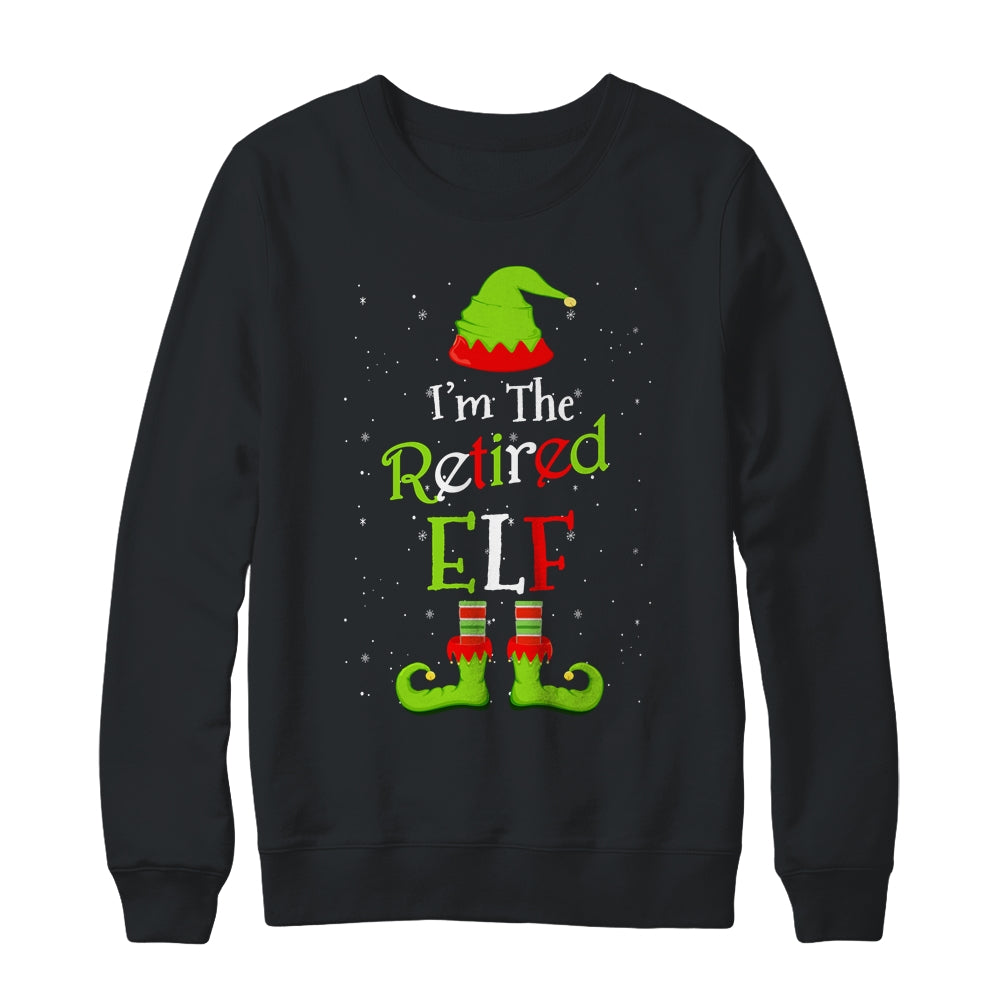 I'm The Retired Elf Family Matching Funny Christmas Group Gift Shirt & Sweatshirt | siriusteestore