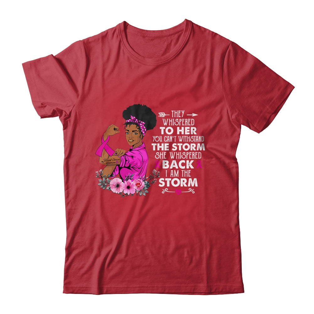 I'm The Storm Strong Black Women Breast Cancer Warrior Pink Shirt & Hoodie | siriusteestore