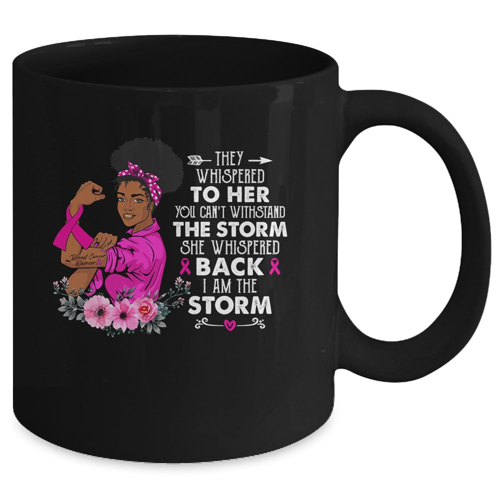 I'm The Storm Strong Black Women Breast Cancer Warrior Pink Mug | siriusteestore