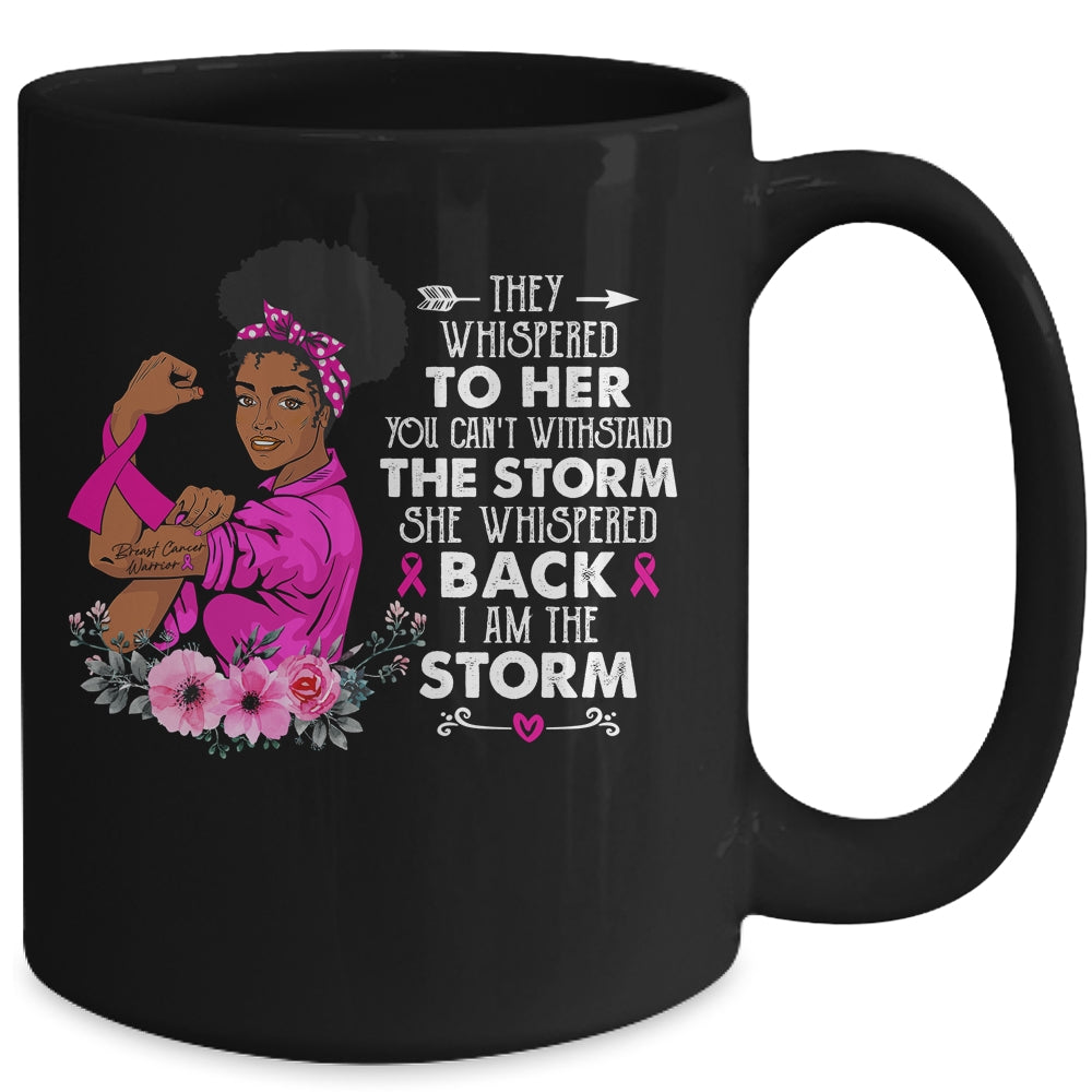 I'm The Storm Strong Black Women Breast Cancer Warrior Pink Mug | siriusteestore