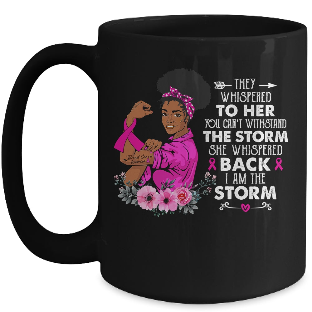 I'm The Storm Strong Black Women Breast Cancer Warrior Pink Mug | siriusteestore