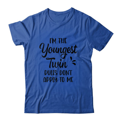 I'm The Youngest Twin Rules Don't Apply To Me Funny Siblings Shirt & Tank Top | siriusteestore