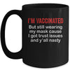 I'm Vaccinated But Still Wearing My Mask Funny Mug | siriusteestore