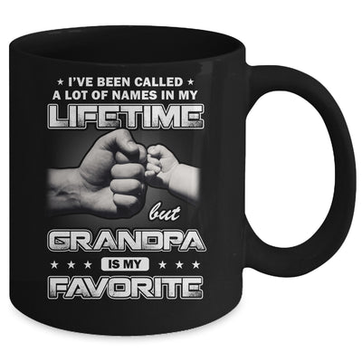 I've Been Called A Lot Of Names But Grandpa Is My Favorite Mug | siriusteestore