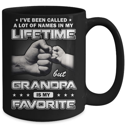 I've Been Called A Lot Of Names But Grandpa Is My Favorite Mug | siriusteestore