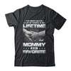 I've Been Called A Lot Of Names But Mommy Is My Favorite Shirt & Hoodie | siriusteestore