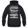 I've Been Called A Lot Of Names But Mommy Is My Favorite Shirt & Hoodie | siriusteestore