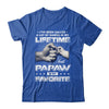 I've Been Called A Lot Of Names But PaPaw Is My Favorite Shirt & Hoodie | siriusteestore