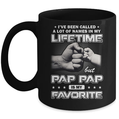 I've Been Called A Lot Of Names But Pap Pap Is My Favorite Mug | siriusteestore