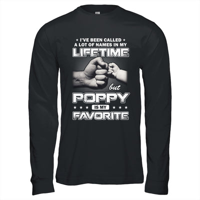 I've Been Called A Lot Of Names But Poppy Is My Favorite Shirt & Hoodie | siriusteestore