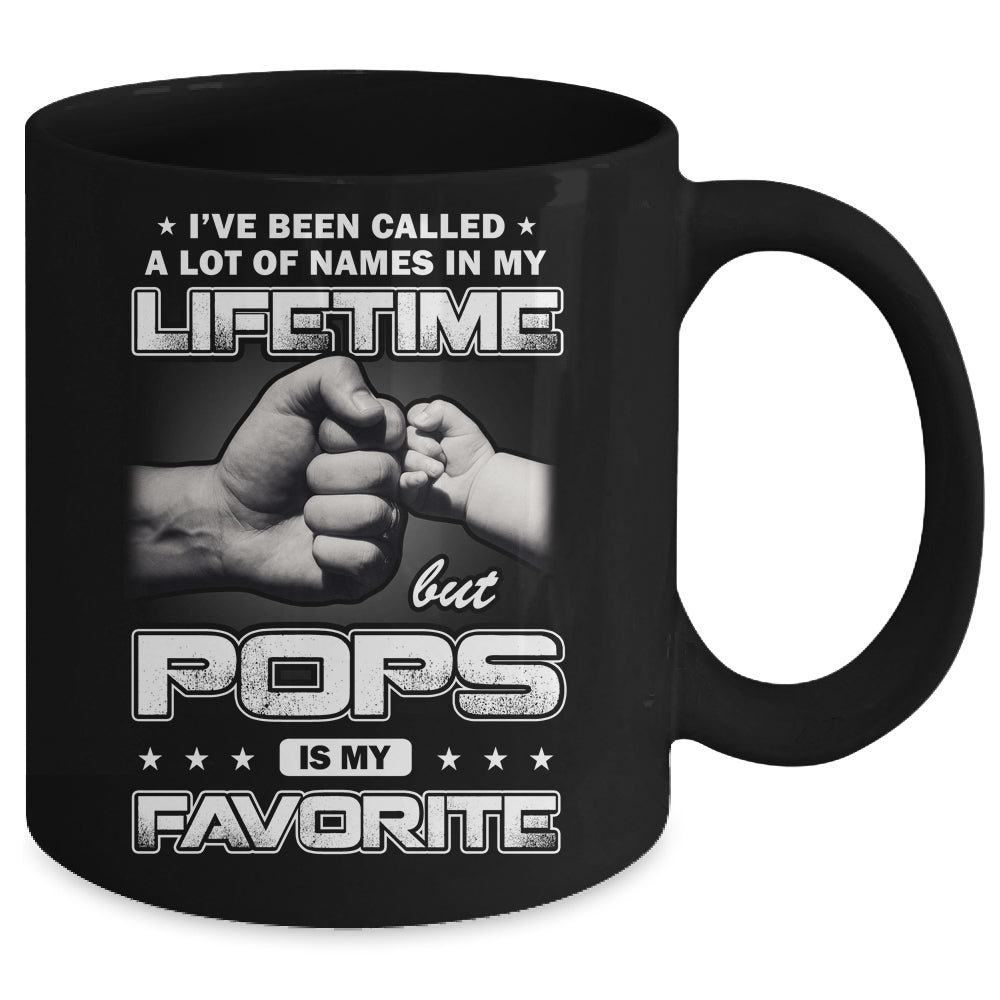 I've Been Called A Lot Of Names But Pops Is My Favorite Mug | siriusteestore