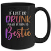 If Lost Or Drunk Please Return To Bestie Funny Mug | siriusteestore