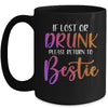 If Lost Or Drunk Please Return To Bestie Funny Mug | siriusteestore