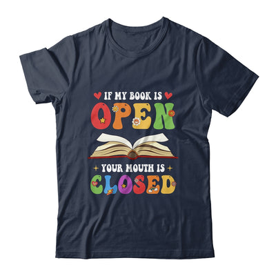 If My Book Is Open Your Mouth Is Closed Reading Books Shirt & Tank Top | siriusteestore