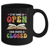 If My Book Is Open Your Mouth Is Closed Reading Books Mug | siriusteestore