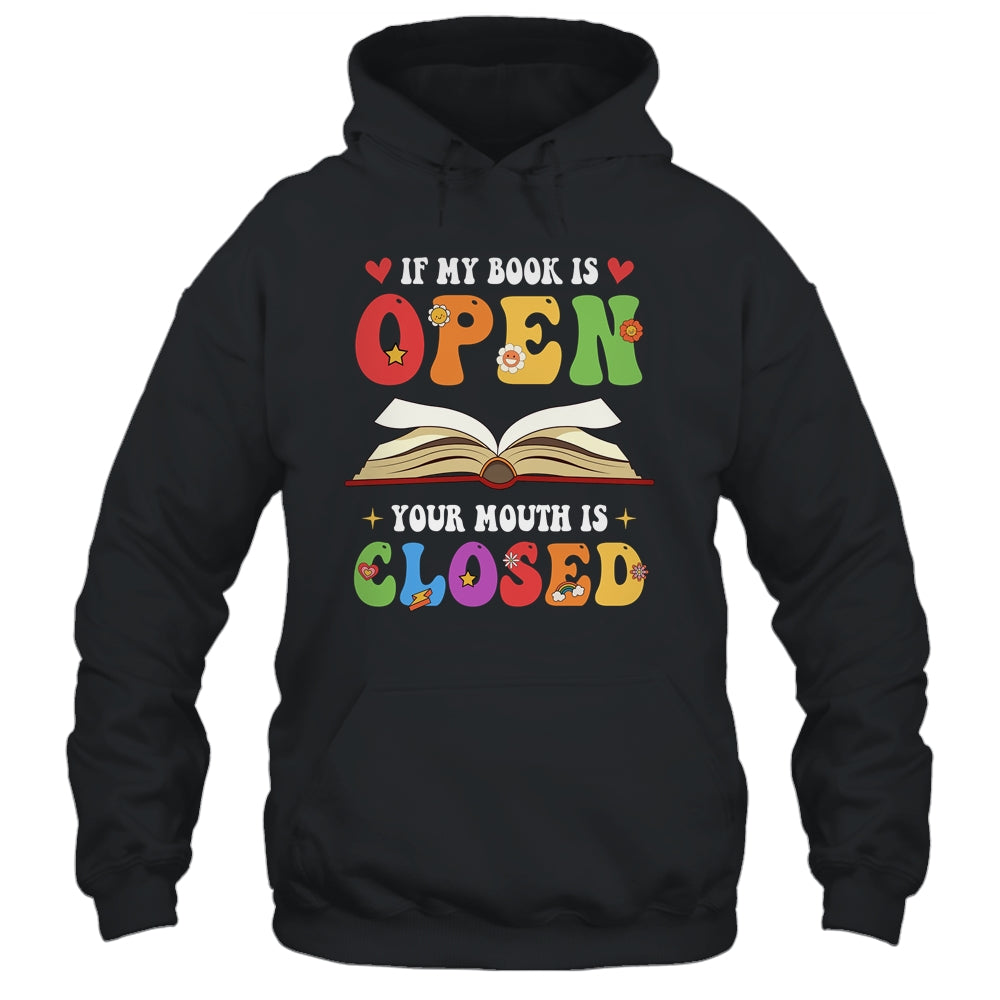 If My Book Is Open Your Mouth Is Closed Reading Books Shirt & Tank Top | siriusteestore