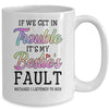 If We Get In Trouble It's My Bestie's Fault I Listened Her Mug | siriusteestore