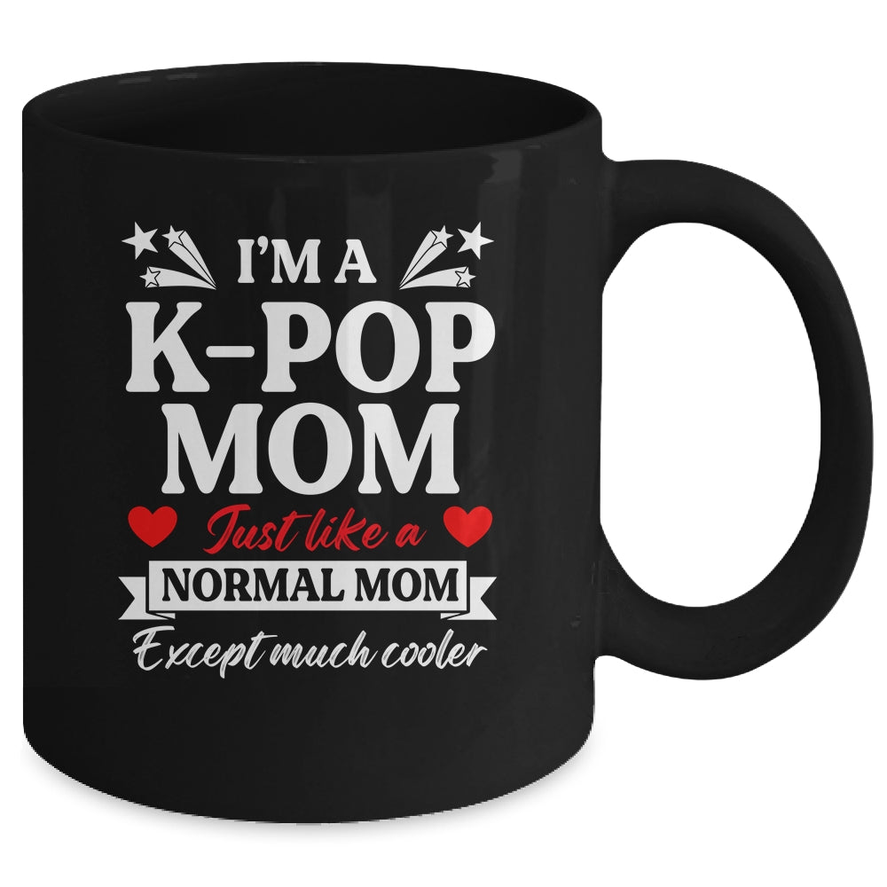 Im A Kpop Mom Just Like A Normal Mom Kpop Lovers Women Mug | siriusteestore