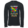 Im A Proud Autism Mom Autism Awareness Family Matching Shirt & Hoodie | siriusteestore