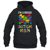 Im A Proud Autism Mom Autism Awareness Family Matching Shirt & Hoodie | siriusteestore