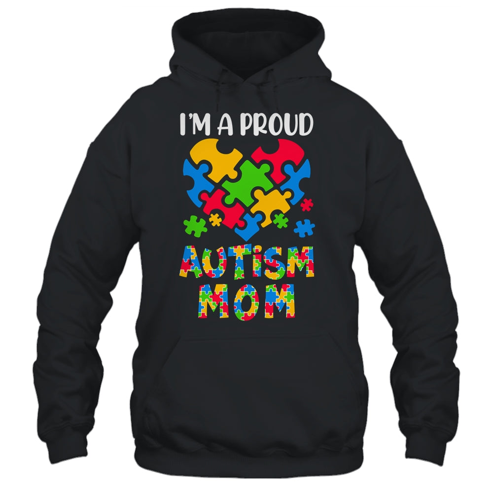 Im A Proud Autism Mom Autism Awareness Family Matching Shirt & Hoodie | siriusteestore