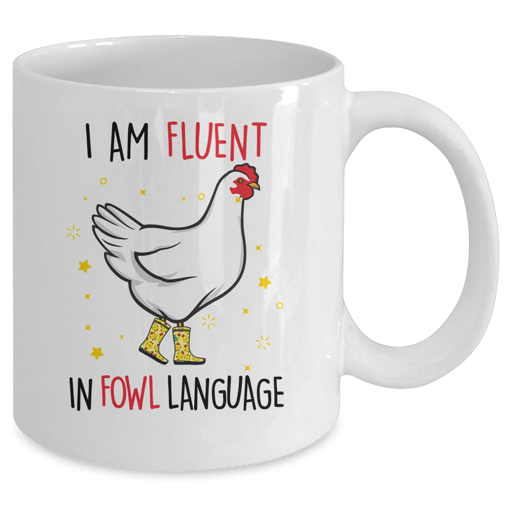 Im Fluent In Fowl Language Farm Life Crazy Chicken Lady Mug | siriusteestore