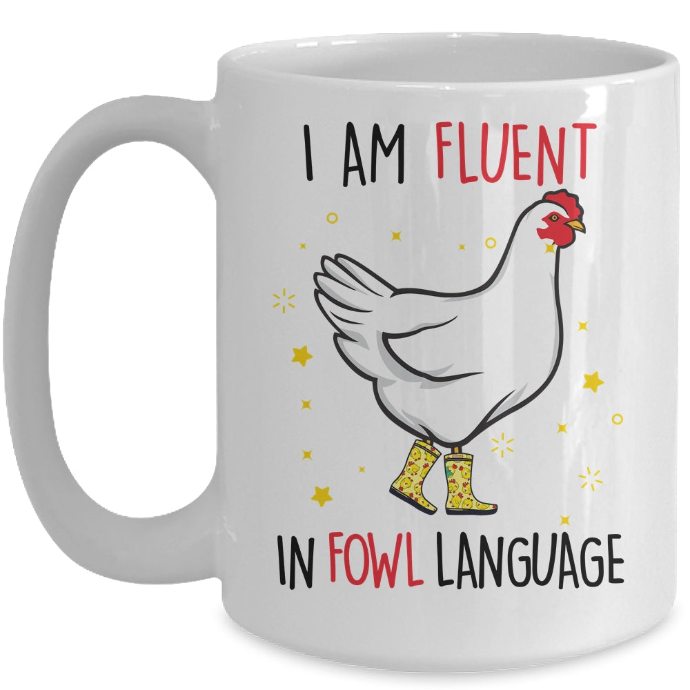 Im Fluent In Fowl Language Farm Life Crazy Chicken Lady Mug | siriusteestore
