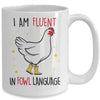 Im Fluent In Fowl Language Farm Life Crazy Chicken Lady Mug | siriusteestore