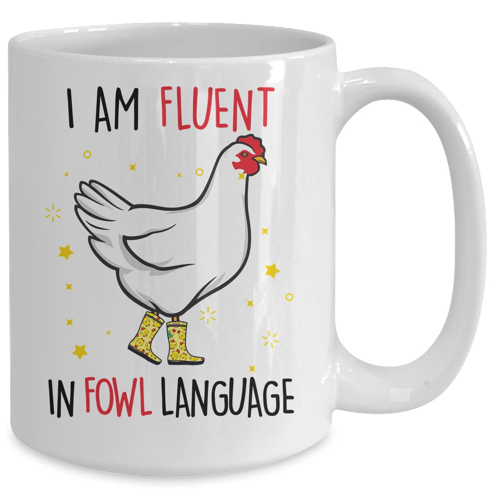 Im Fluent In Fowl Language Farm Life Crazy Chicken Lady Mug | siriusteestore