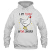 Im Fluent In Fowl Language Farm Life Crazy Chicken Lady Shirt & Tank Top | Siriustee.com
