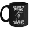 Im Here To Drink And Draft Kickers Football Fantasy Mug | siriusteestore