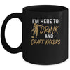 Im Here To Drink And Draft Kickers Team Funny Football Mug | siriusteestore