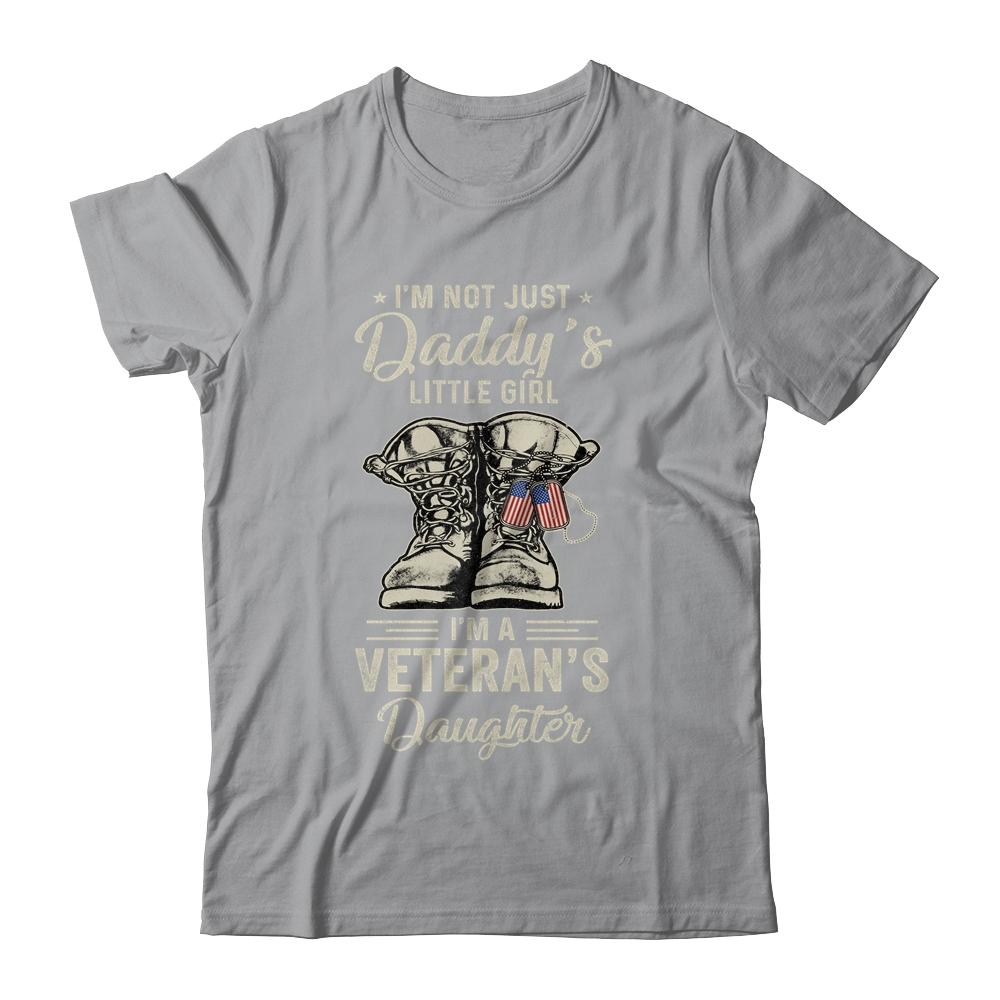 Im Not Just Daddys Little Girl Im Veterans Daughter Shirt & Hoodie | Siriustee.com
