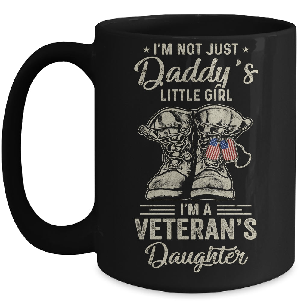 Im Not Just Daddys Little Girl Im Veterans Daughter Mug | siriusteestore