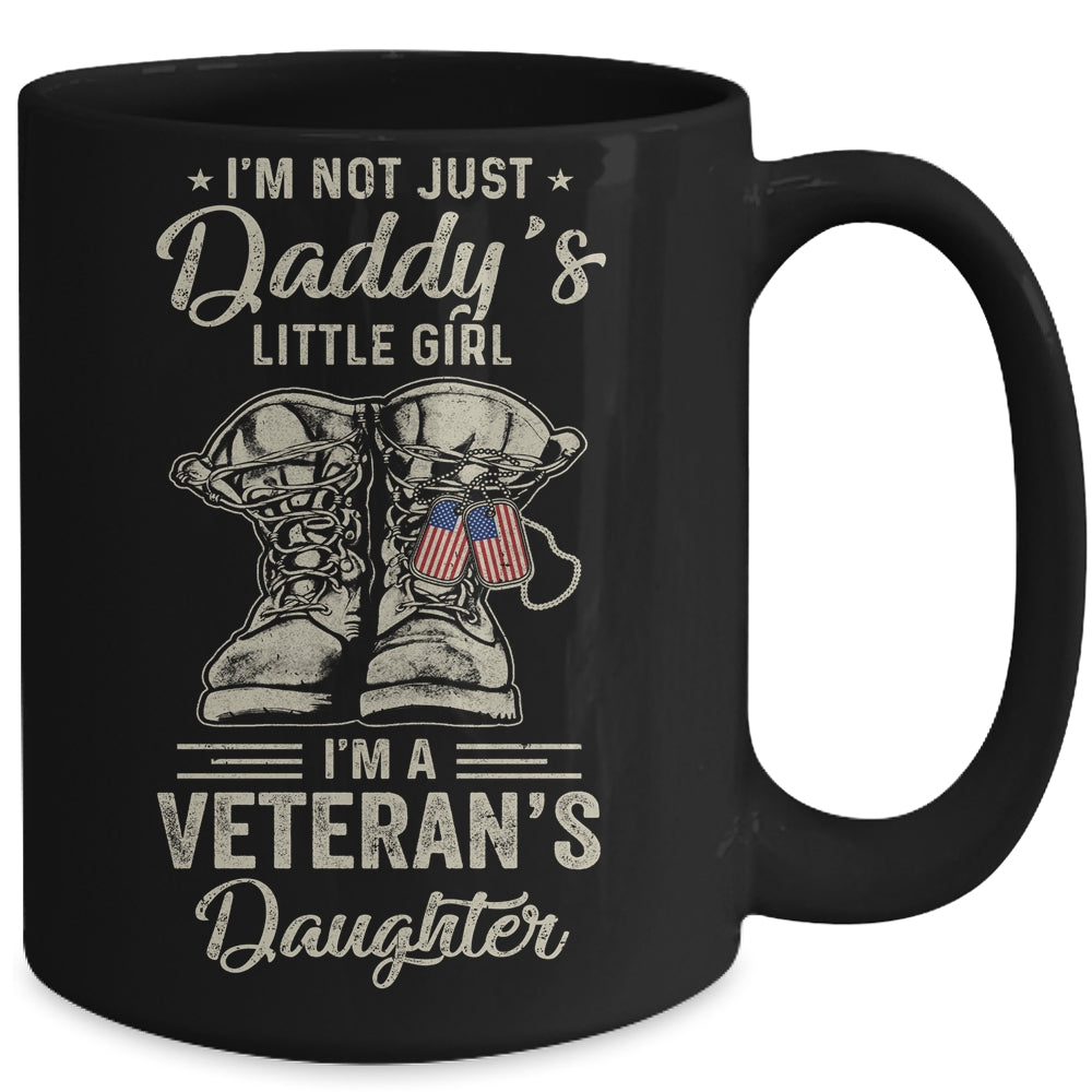 Im Not Just Daddys Little Girl Im Veterans Daughter Mug | siriusteestore