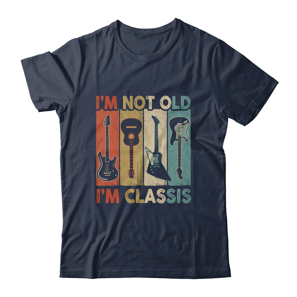 Im Not Old Im Classic Funny Guitar For Men Women Guitarist Shirt & Hoodie | siriusteestore