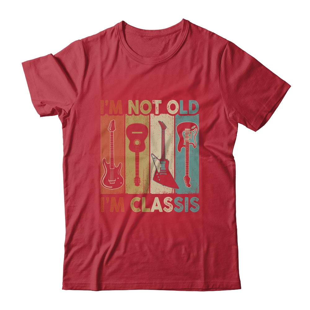 Im Not Old Im Classic Funny Guitar For Men Women Guitarist Shirt & Hoodie | siriusteestore