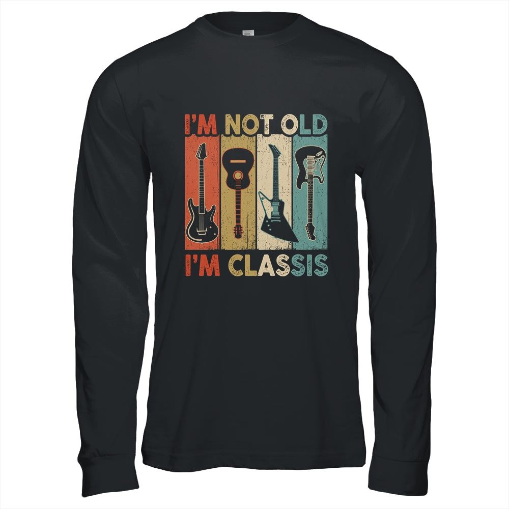 Im Not Old Im Classic Funny Guitar For Men Women Guitarist Shirt & Hoodie | siriusteestore