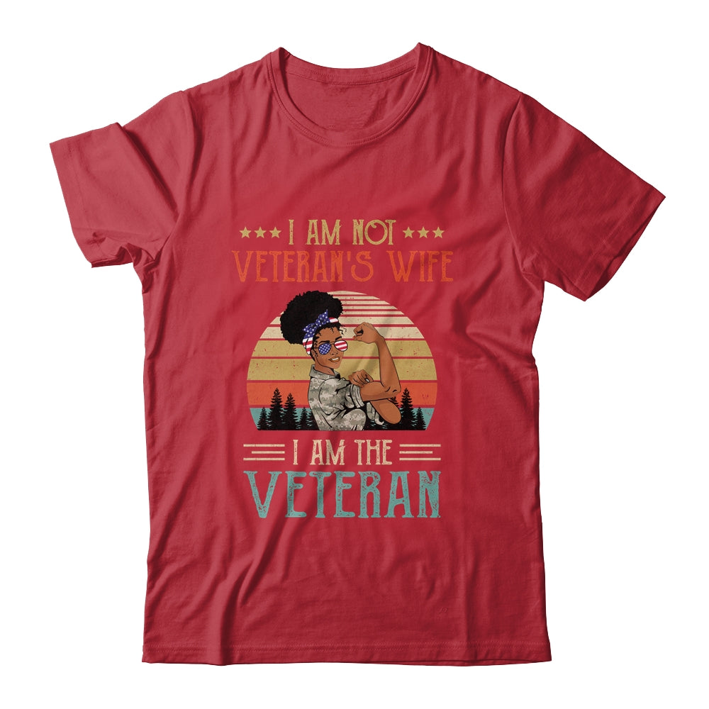 Im Not The Veterans Wife I Am The Veteran Black Women Shirt & Hoodie | siriusteestore